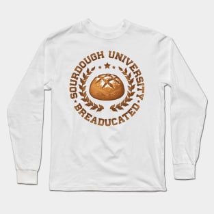 Sourdough University Breaducated Long Sleeve T-Shirt